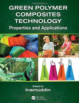 Green Polymer Composites Technology : Properties and Applications by Inamuddin - Hardback