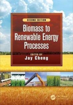 Biomass to Renewable Energy Processes by Jay Cheng - Hardback