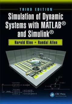 Simulation of Dynamic Systems with MATLAB?? and Simulink?? by Harold Klee - Hardback