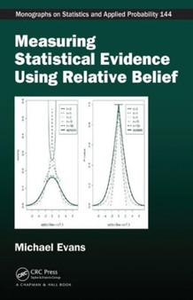 Measuring Statistical Evidence Using Relative Belief by Michael Evans - Hardback