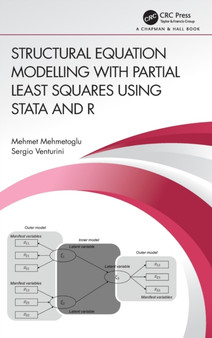 Structural Equation Modelling with Partial Least Squares Using Stata and R by Mehmet Mehmetoglu - Hardback