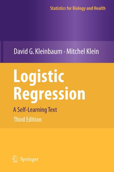 Logistic Regression : A Self-Learning Text by David G. Kleinbaum - Hardback