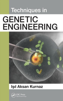 Techniques in Genetic Engineering by Isil Aksan Kurnaz - Hardback