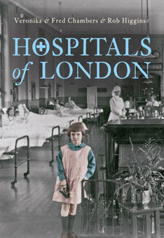 Hospitals of London by Veronika & Fred Chambers - Paperback