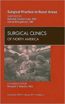 Surgical Practice in Rural Areas, An Issue of Surgical Clinics : Volume 89-6 by Randall Zuckerman - Hardback