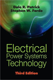 Electrical Power Systems Technology, Third Edition by Stephen W. Fardo - Hardback