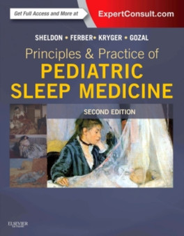 Principles and Practice of Pediatric Sleep Medicine : Expert Consult - Online and Print by Stephen H. Sheldon - Hardback