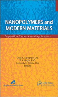 Nanopolymers and Modern Materials : Preparation, Properties, and Applications by Oleg V. Stoyanov - Hardback