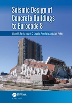 Seismic Design of Concrete Buildings to Eurocode 8 by Michael Fardis - Paperback