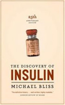 The Discovery of Insulin : The Twenty-fifth Anniversary Edition by Michael Bliss - Paperback