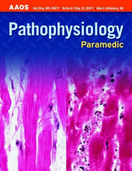 Paramedic: Pathophysiology by American Academy of Orthopaedic Surgeons - Paperback