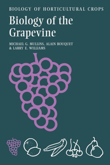 Biology of the Grapevine by Michael G. Mullins - Paperback