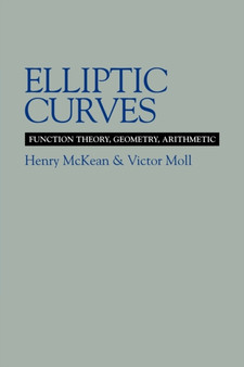 Elliptic Curves : Function Theory, Geometry, Arithmetic by Henry McKean - Paperback