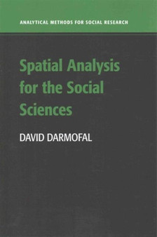 Spatial Analysis for the Social Sciences by David Darmofal - Paperback