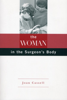 The Woman in the Surgeon's Body by Joan Cassell - Paperback