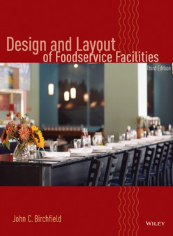 Design and Layout of Foodservice Facilities by John C. Birchfield - Hardback