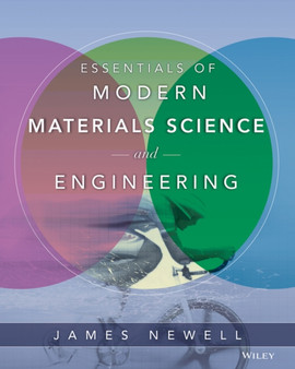 Essentials of Modern Materials Science and Engineering by James A. Newell - Paperback