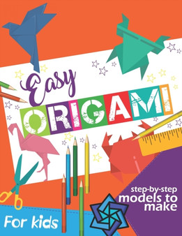 Easy Origami Book : Simple Step-by-Step Instructions To Make Models (Origami Papercraft) by Origami Book - Paperback