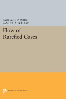 Flow of Rarefied Gases by Paul A. Chambre - Paperback