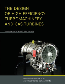 The Design of High-Efficiency Turbomachinery and Gas Turbines by David Gordon Wilson - Paperback