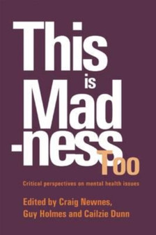 This is Madness Too : Critical Perspectives on Mental Health Services by Craig Newnes - Paperback