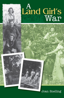 A Land Girl's War by Joan Mary Snelling - Paperback