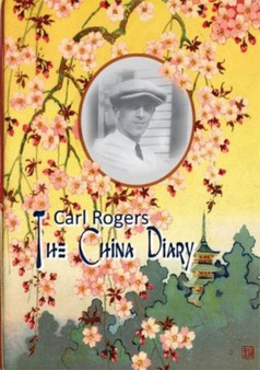 Carl Rogers: The China Diary by Jeffrey H.D. Cornelius-White - Paperback