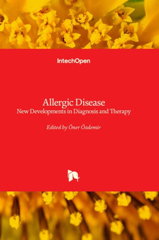 Allergic Disease : New Developments in Diagnosis and Therapy by Oner Ozdemir - Hardback