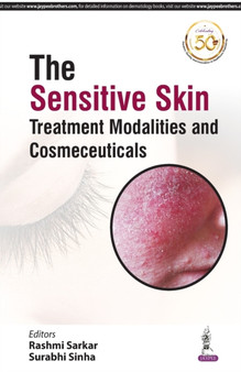 The Sensitive Skin : Treatment Modalities and Cosmeceuticals by Rashmi Sarkar - Paperback