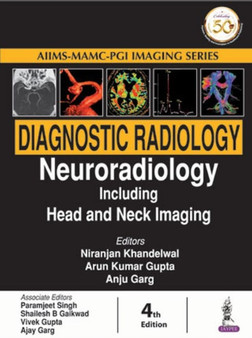 Diagnostic Radiology: Neuroradiology including Head and Neck Imaging by Niranjan Khandelwal - Hardback