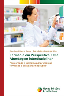 Farmacia em Perspectiva : Uma Abordagem Interdisciplinar by Jose Israel Guerra Junior - Paperback