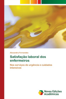 Satisfacao laboral dos enfermeiros by Alexandra Fernandes - Paperback