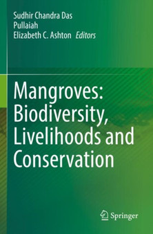 Mangroves: Biodiversity, Livelihoods and Conservation by Sudhir Chandra Das - Paperback