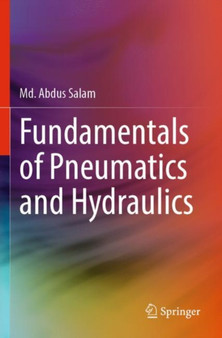 Fundamentals of Pneumatics and Hydraulics by Md.Abdus Salam - Paperback