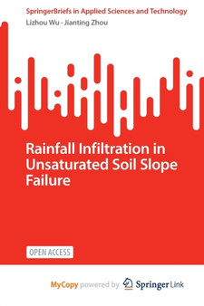 Rainfall Infiltration in Unsaturated Soil Slope Failure by Wu Lizhou Wu - Paperback