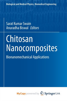 Chitosan Nanocomposites : Bionanomechanical Applications by Swain Sarat Kumar Swain - Paperback