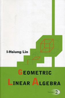 Geometric Linear Algebra (Volume 2) by I-hsiung Lin - Paperback