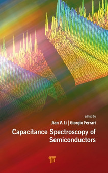 Capacitance Spectroscopy of Semiconductors by Jian V. Li - Hardback