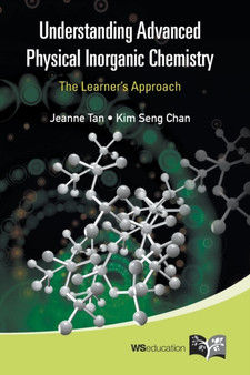 Understanding Advanced Physical Inorganic Chemistry: The Learner's Approach by Jeanne Tan - Paperback