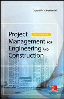PROJECT MANAGEMENT FOR ENGINEERING AND CONSTRUCTION by OBERLENDER - Paperback
