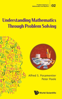 Understanding Mathematics Through Problem Solving : 2 by Alfred S Posamentier - Hardback