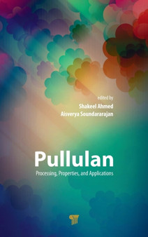 Pullulan : Processing, Properties, and Applications by Shakeel Ahmed - Hardback