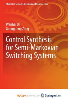 Control Synthesis for Semi-Markovian Switching Systems by Qi Wenhai Qi - Paperback