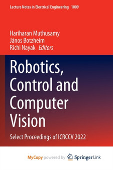 Robotics, Control and Computer Vision : Select Proceedings of ICRCCV 2022 by Muthusamy Hariharan Muthusamy - Paperback