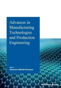 Advances in Manufacturing Technologies and Production Engineering by Ilesanmi Daniyan - Paperback