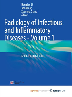 Radiology of Infectious and Inflammatory Diseases - Volume 1 : Brain and Spinal Cord by Li Hongjun Li - Paperback