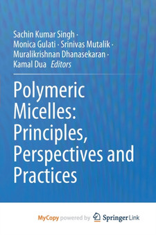 Polymeric Micelles : Principles, Perspectives and Practices by Singh Sachin Kumar Singh - Paperback