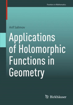 Applications of Holomorphic Functions in Geometry by Arif Salimov - Paperback