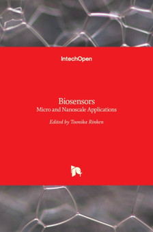 Biosensors : Micro and Nanoscale Applications by Toonika Rinken - Hardback