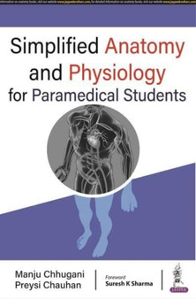 Simplified Anatomy and Physiology for Paramedical Students by Manju Chhugani - Paperback